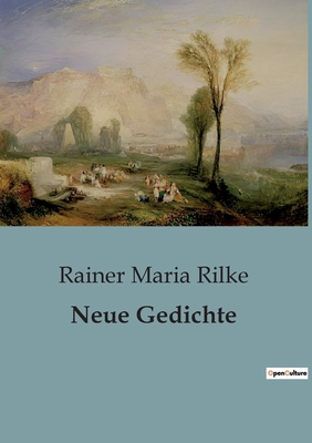 Neue Gedichte [German] B0CBWN3RZ3 Book Cover