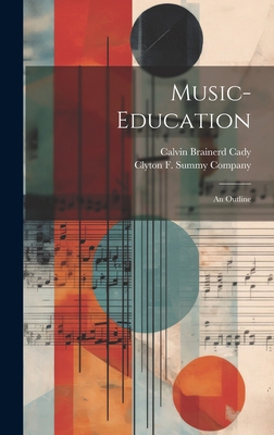 Music-Education: An Outline 1021098396 Book Cover