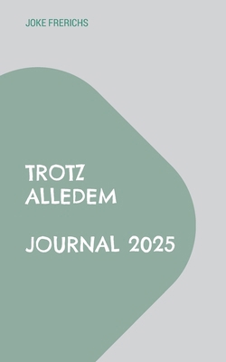 Trotz alledem: Journal 2026 [German] 3695160721 Book Cover
