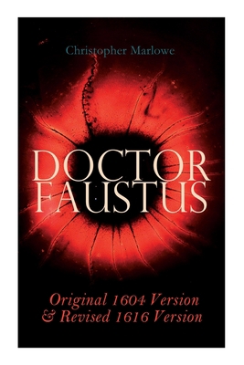 Doctor Faustus - Original 1604 Version & Revise... 8027308518 Book Cover