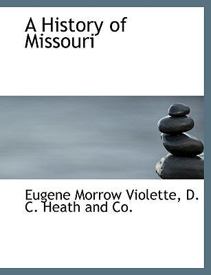 A History of Missouri 1140420224 Book Cover