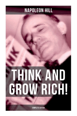 Think and Grow Rich! (Complete Edition) 8027275091 Book Cover