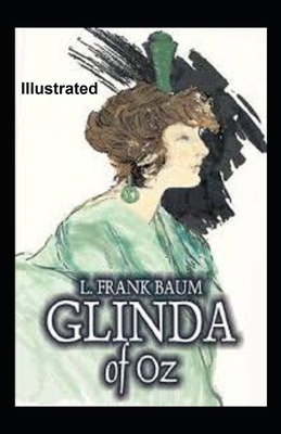 Glinda of Oz Illustrated B093CKN9NR Book Cover