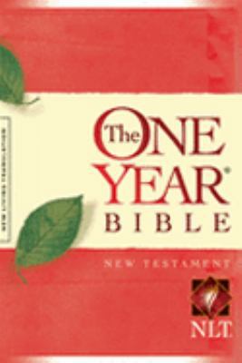 The NLT One-Year Bible, New Testament 1414310722 Book Cover