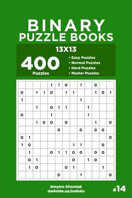Binary Puzzle Books - 400 Easy to Master Puzzle... B084DFYFHN Book Cover