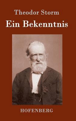 Ein Bekenntnis [German] 3843016879 Book Cover