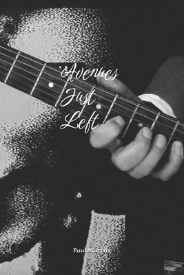 Avenues Just Left B0FPXKCR67 Book Cover