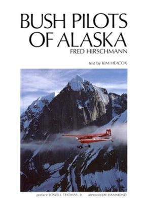 Bush Pilots of Alaska 1558680128 Book Cover