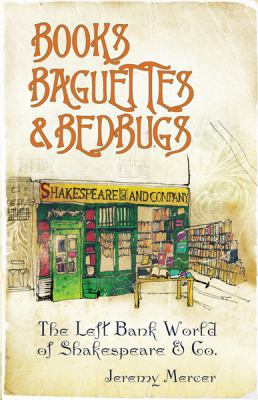 Books, baguettes and bedbugs: the Left Bank wor... 0297850881 Book Cover