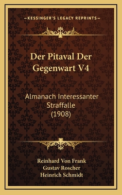 Der Pitaval Der Gegenwart V4: Almanach Interess... [German] 1167871472 Book Cover