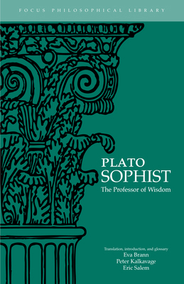 Plato : Sophist: The Professor of Wisdom (Focus... 094105151X Book Cover
