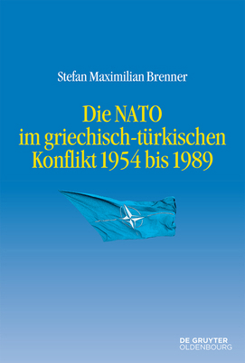 Die NATO im griechisch-türkischen Konflikt 1954... [German] 3110462621 Book Cover