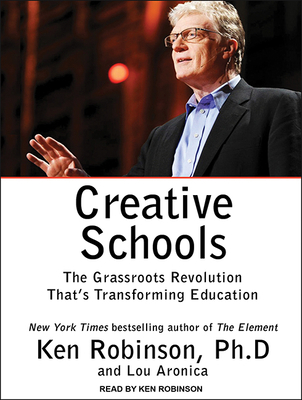 Creative Schools: The Grassroots Revolution Tha... 1494504006 Book Cover