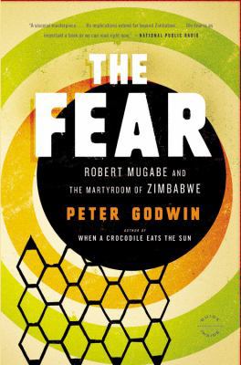 The Fear: Robert Mugabe and the Martyrdom of Zi... 031605187X Book Cover