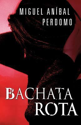 Bachata Rota [Spanish] 1978155484 Book Cover