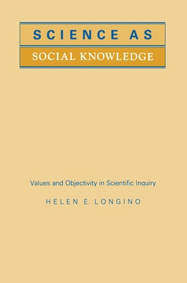 Science as Social Knowledge: Values and Objecti... 0691020515 Book Cover