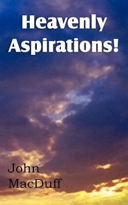 Heavenly Aspirations! 1612037615 Book Cover