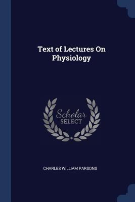 Text of Lectures On Physiology 1376483157 Book Cover