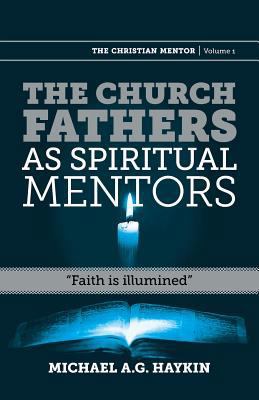 The Church Fathers as Spiritual Mentors: "Faith... 189440081X Book Cover