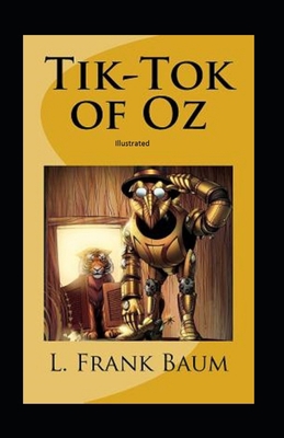 Tik-Tok of Oz Illustrated B092J6NSRQ Book Cover