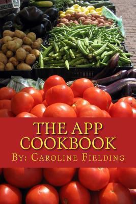 The App Cookbook: The Experience of Creating an... 1493561847 Book Cover