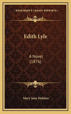 Edith Lyle: A Novel (1876) 116440976X Book Cover