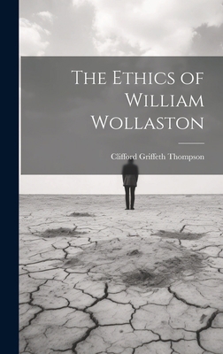 The Ethics of William Wollaston 1019886455 Book Cover