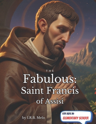 The Fabulous: Saint Francis Assisi            Book Cover