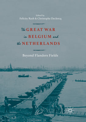 The Great War in Belgium and the Netherlands: B... 3030103161 Book Cover