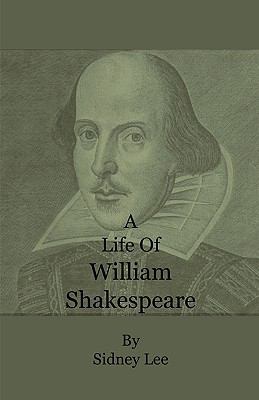 A Life of William Shakespeare 144465618X Book Cover