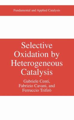 Selective Oxidation by Heterogeneous Catalysis 0306462656 Book Cover