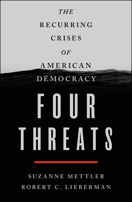 Four Threats: The Recurring Crises of American ... 1250244420 Book Cover