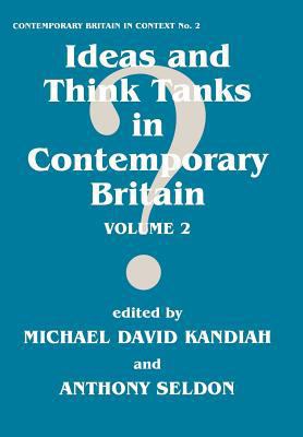 Ideas and Think Tanks in Contemporary Britain: ... 0714647713 Book Cover