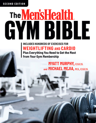 The Men's Health Gym Bible (2nd edition): Inclu... 1623368111 Book Cover