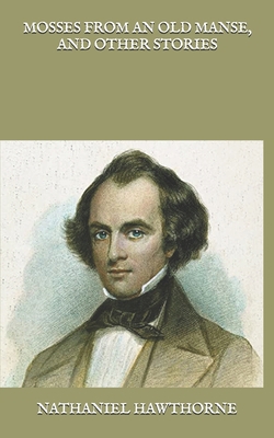 Mosses from an Old Manse, and Other Stories B08RB9FBDX Book Cover