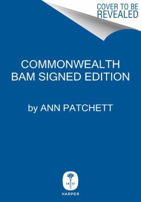 Commonwealth: A Novel - Signed / Autographed Copy 0062572121 Book Cover