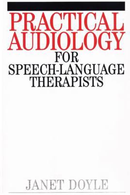 Practical Audiology for Speech 1861560591 Book Cover