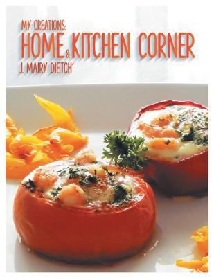 My Creations: Home & Kitchen Corner: Ma Maison ... 1504949544 Book Cover