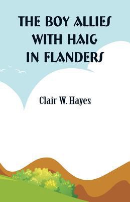 The Boy Allies with Haig in Flanders 9352972546 Book Cover