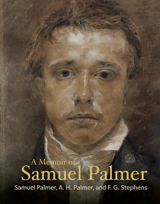 A Memoir of Samuel Palmer 1606066439 Book Cover