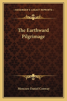 The Earthward Pilgrimage 1163112984 Book Cover