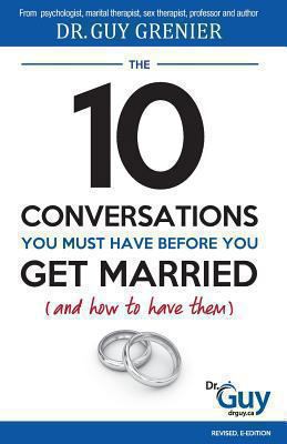 The 10 Conversations You Must Have Before You G... 1489541357 Book Cover