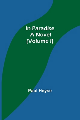 In Paradise; A Novel. (Volume I) 9356570787 Book Cover