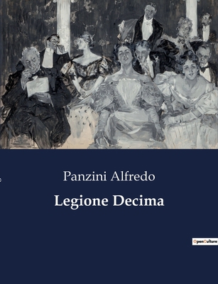 Legione Decima [Italian] B0CG54287Q Book Cover