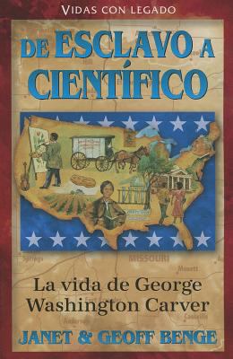 La vida de geaorge washington carver: de esclav... [Spanish] 1576587495 Book Cover