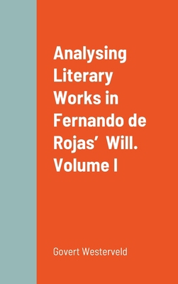 Analysing Literary Works in Fernando de Rojas' ... 1716658942 Book Cover