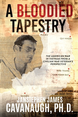 A Bloodied Tapestry: The American War In Vietna... 1647045126 Book Cover