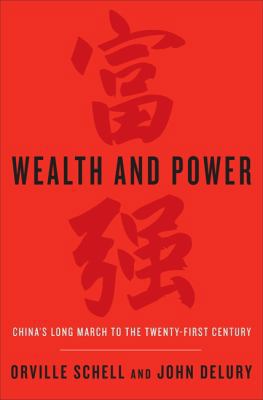 Wealth and Power: China's Long March to the Twe... 1408704978 Book Cover