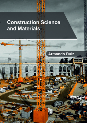 Construction Science and Materials 1632407132 Book Cover