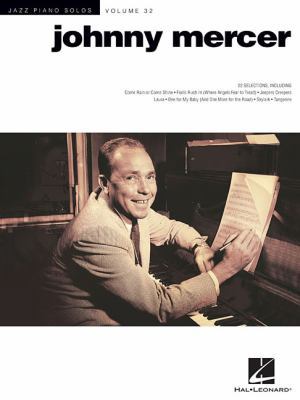 Johnny Mercer: Jazz Piano Solos Series Volume 32 1480362387 Book Cover